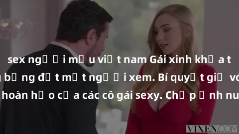 sex người mẫu việt nam Gái xinh khỏa thân khoe dáng nóng bỏng đốt mắt người xem. Bí quyết giữ vóc dáng hoàn hảo của các cô gái sexy. Chụp ảnh nude tự tin không sợ lộ hàng.
