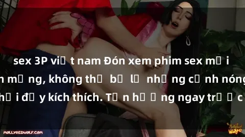 sex 3P việt nam Đón xem phim sex mới nhất đang hot trên mạng, không thể bỏ lỡ những cảnh nóng hổi đầy kích thích. Tận hưởng ngay trước khi bị xoá chóng mặt!