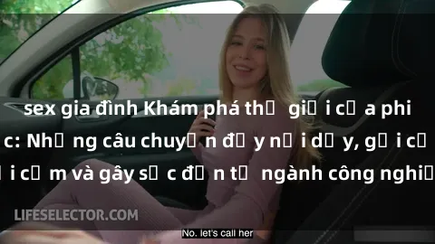 sex gia đình Khám phá thế giới của phim sex nô lệ tình dục: Những câu chuyện đầy nổi dậy, gợi cảm và gây sốc đến từ ngành công nghiệp giải trí đen tối
