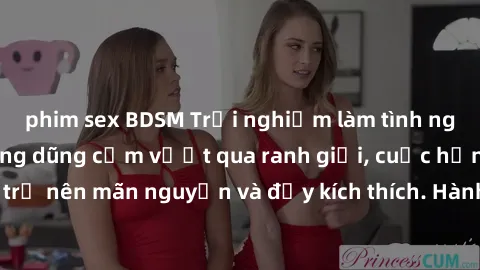 phim sex BDSM Trải nghiệm làm tình ngoài đường: Khi lòng dũng cảm vượt qua ranh giới, cuộc hẹn nơi công cộng trở nên mãn nguyện và đầy kích thích. Hành vi nguy hiểm, nhưng cũng tạo nên cảm giác mới mẻ