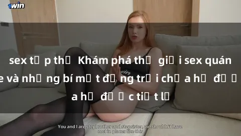 sex tập thể Khám phá thế giới sex quán karaoke và những bí mật động trời chưa hề được tiết lộ