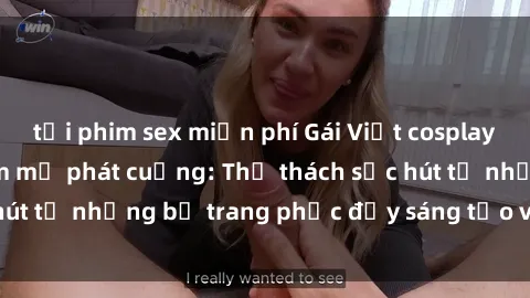 tải phim sex miễn phí Gái Việt cosplay sexy khiến fan hâm mộ phát cuồng: Thử thách sức hút từ những bộ trang phục đầy sáng tạo và quyến rũ!