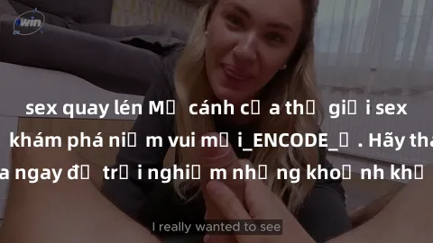 sex quay lén Mở cánh cửa thế giới sex MILF Việt Nam để khám phá niềm vui mới_ENCODE_. Hãy tham gia ngay để trải nghiệm những khoảnh khắc đầy kích thích và đam mê.