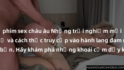 phim sex châu âu Những trải nghiệm mới lạ với sex tập thể và cách thức truy cập vào hành lang đam mê của bạn. Hãy khám phá những khoái cảm đầy kích thích với tập thể hấp dẫn!